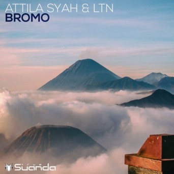 LTN & Attila Syah – Bromo