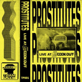 Prostitutes – Live At Cook Out