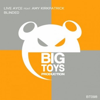 Live Ayce Ft. Amy Kirkpatrick – Blinded
