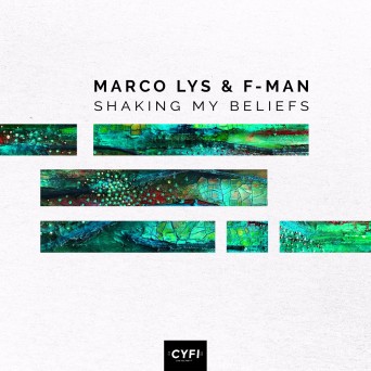Marco Lys & F-Man – Shaking My Beliefs