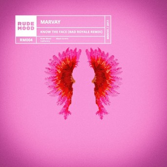 Marvay – Know the Face (Bad Royale Remix)