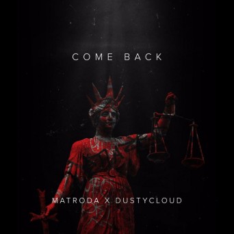 Matroda & DUSTYCLOUD – Come Back