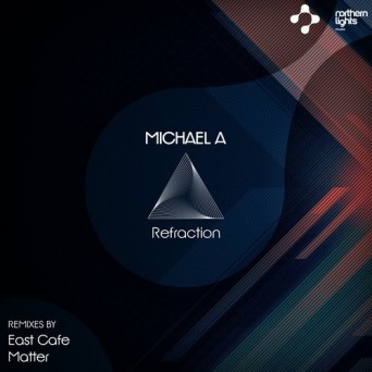 Michael A – Refraction