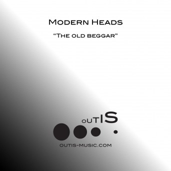 Modern Heads – The Old Beggar