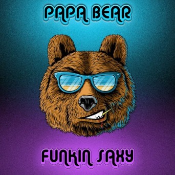 Papa Bear – Funkin Saxy
