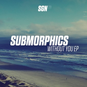 Submorphics feat. Christina Tamayo – Without You EP