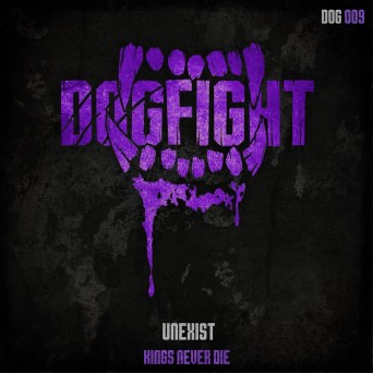 Unexist – Kings Never Die