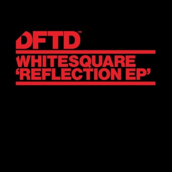Whitesquare – Reflection EP