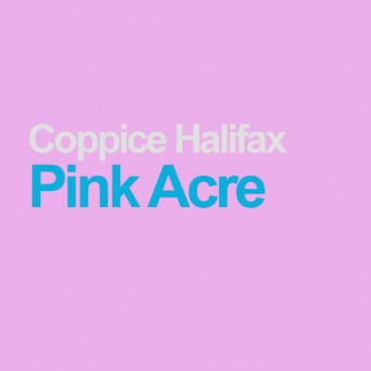 Coppice Halifax – Pink Acre