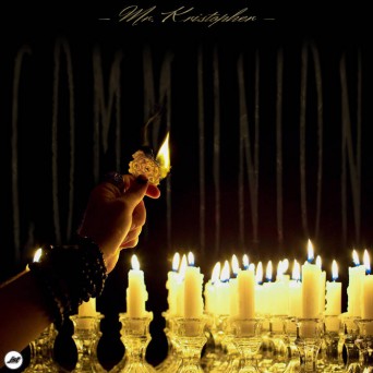 Mr. Kristopher – Communion