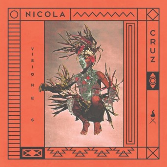 Nicola Cruz – Visiones