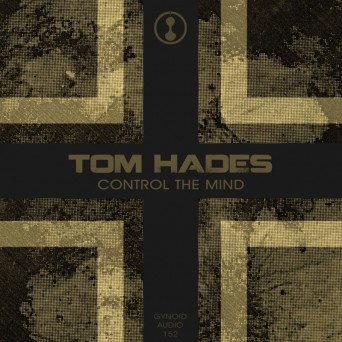 Tom Hades – Control The Mind