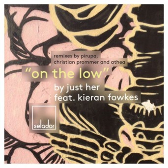 Kieran Fowkes & Just Her – On The Low