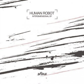 Human Robot – Interdimensional