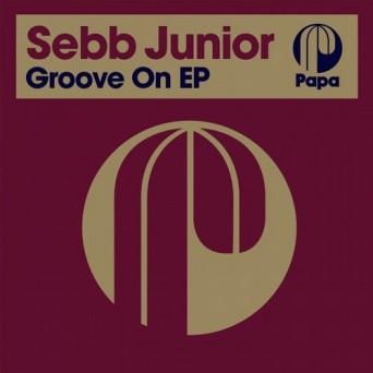 Sebb Junior – Groove On EP