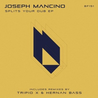 Joseph Mancino – Splits Your Dub EP