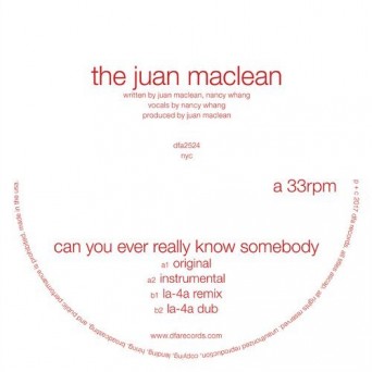 The Juan Maclean – Can You Ever Really Know Somebody