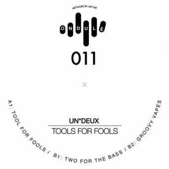 UN*DEUX – Tools for Fools