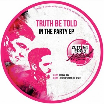 Truth Be Told – In The Party EP