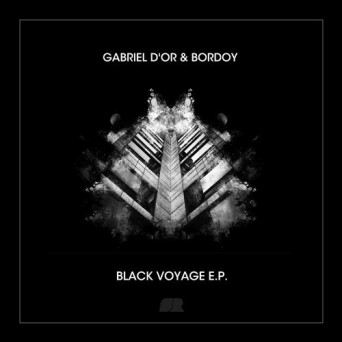 Gabriel D’Or, Bordoy – BLACK VOYAGE E.P.