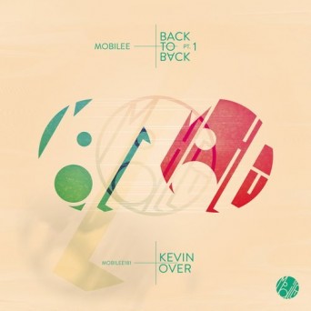Kevin Over & Anja Schneider – Mobilee Back to Back Pt. 1