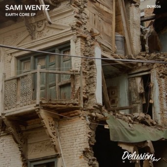 Sami Wentz – Earth Core EP