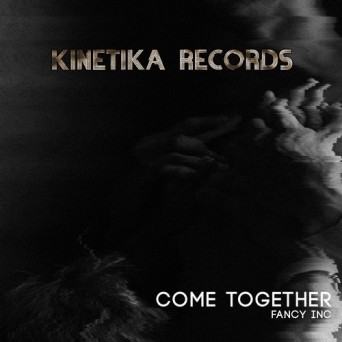 Fancy Inc – Come Together
