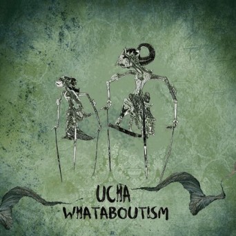 Ucha – Whataboutism