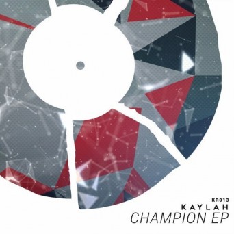 Kaylah – Champion EP