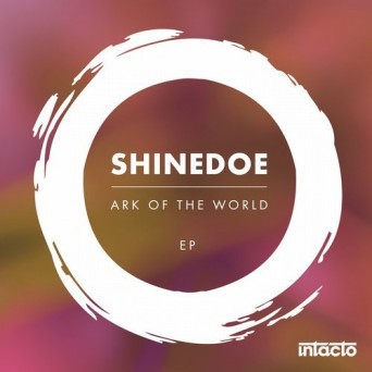 Shinedoe – Ark of the World EP