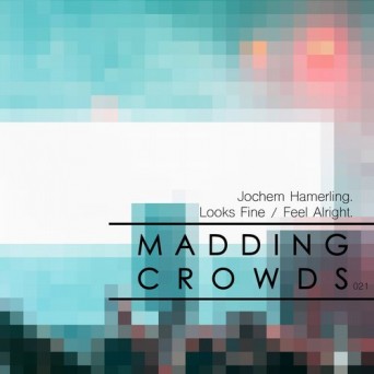 Jochem Hamerling – Looks Fine / Feel Alright
