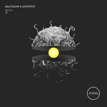 Balthazar & JackRock – Real Lies EP