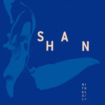 Shan – Rituals EP
