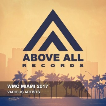 Above All Records: WMC Miami 2017