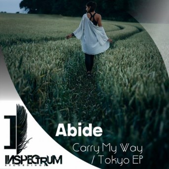 Abide – Carry My Way / Tokyo EP