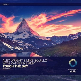 Alex Wright & Katherine Amy & Mike Squillo – Touch the Sky