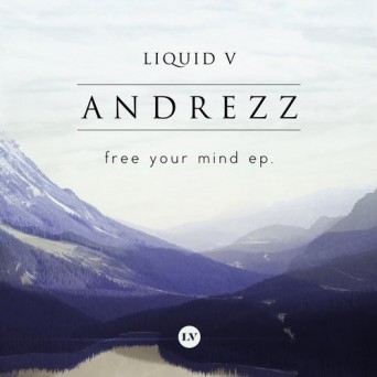 Andrezz – Free Your Mind EP