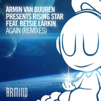 Armin Van Buuren & Betsie Larkin – Again (Alex M.O.R.P.H. & ReOrder Remixes)