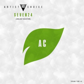 Artist Choice 049. Seven24 (Chillout Selection)