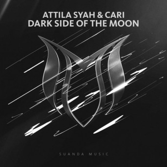 Attila Syah & Cari – Dark Side Of The Moon