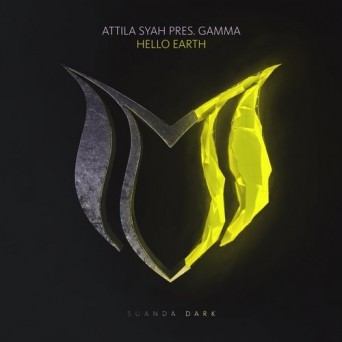 Attila Syah Pres. Gamma – Hello Earth