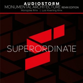 AudioStorm – Monumental Architecture the Remixes