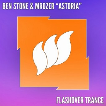 Ben Stone & Mrozer – Astoria
