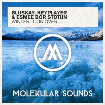 Bluskay, KeyPlayer & Esmee Bor Stotijn – Winter Took Over
