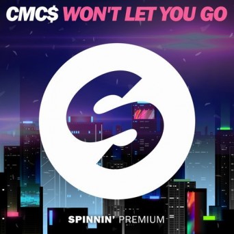 CMC$ – Won’t Let You Go