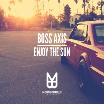 Boss Axis – Enjoy The Sun