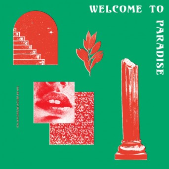 VA – Welcome to Paradise (Italian Dream House 89-93)