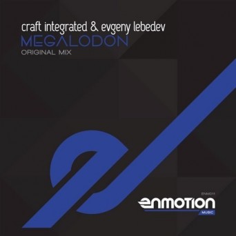 Craft Integrated & Evgeny Lebedev – Megalodon