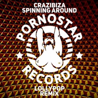 Crazibiza – Spinning Around (Lollypop Remix)
