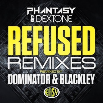 DJ Phantasy & Dextone – Refused (Remixes)